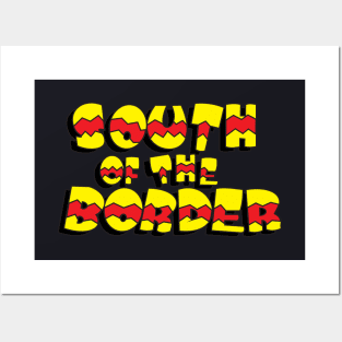 South of the Border Posters and Art